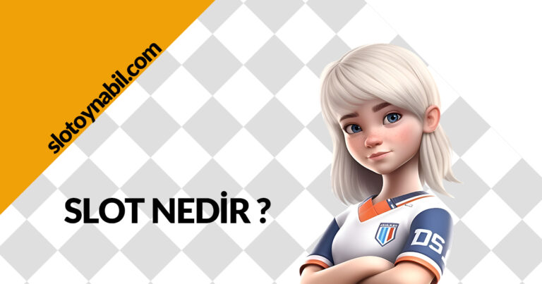 Slot Nedir ?