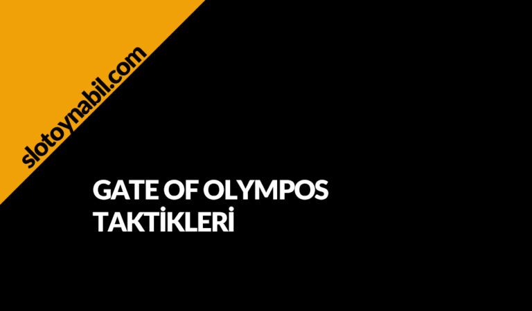 Gates of Olympus Taktikleri