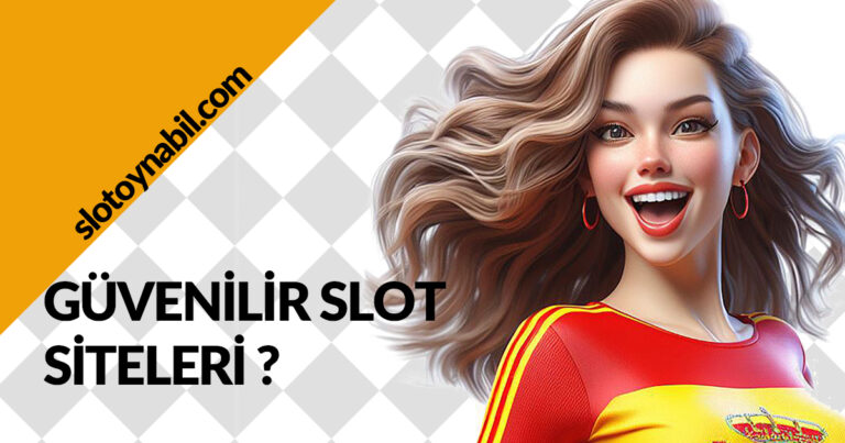 Güvenilir Slot Siteleri